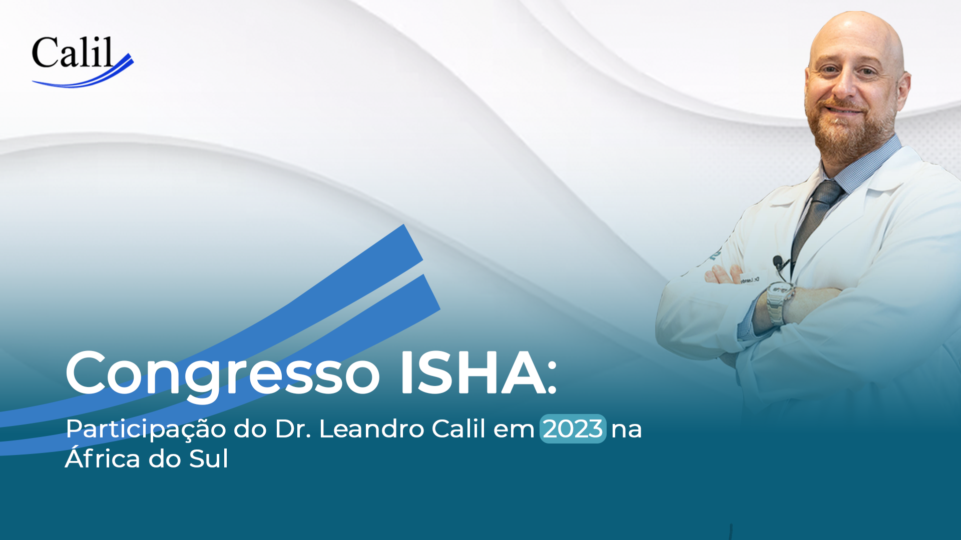 Congresso ISHA - Participação do Dr. Leandro Calil em 2023 na África do Sul